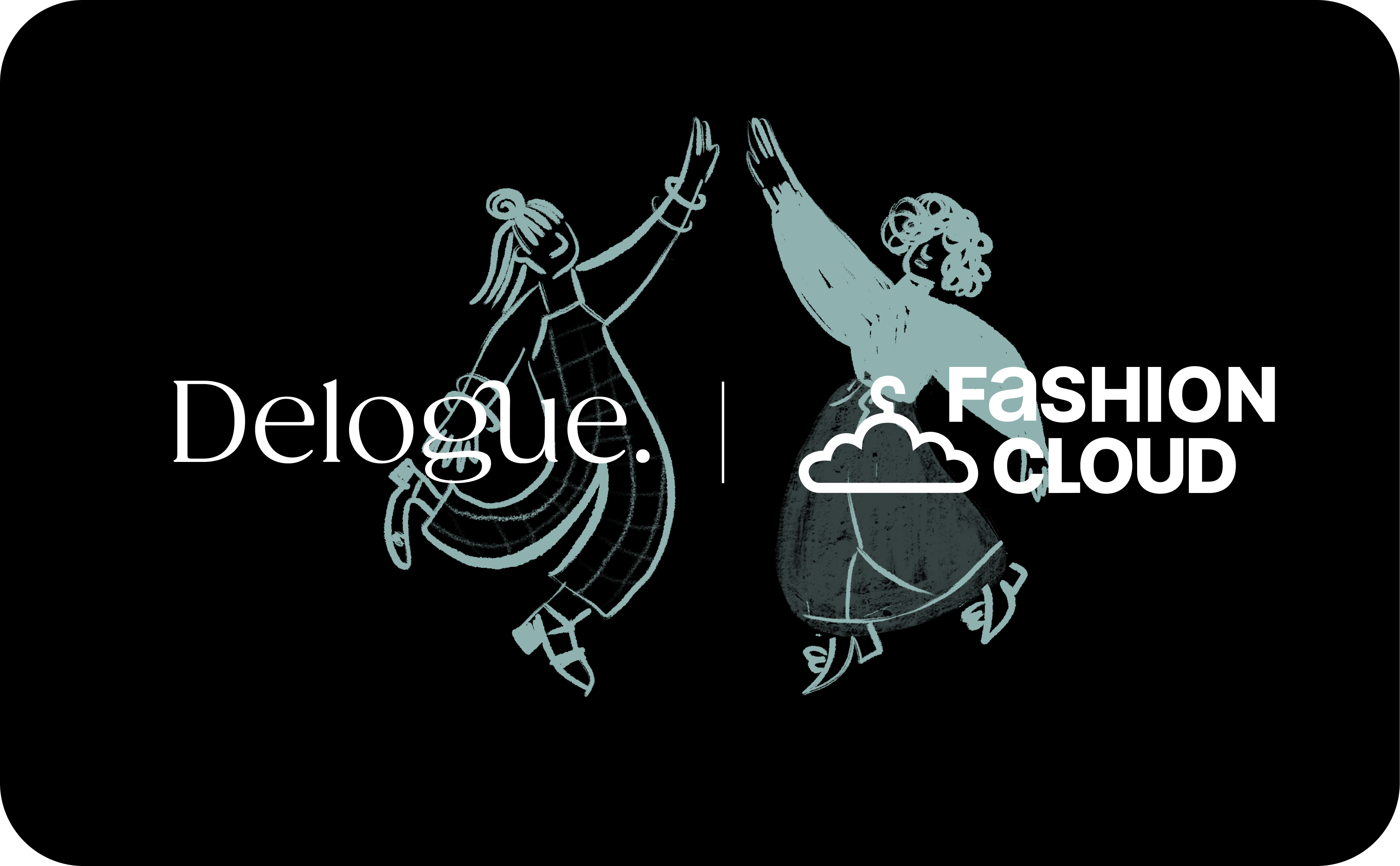 Delgoue x Fashion Cloud